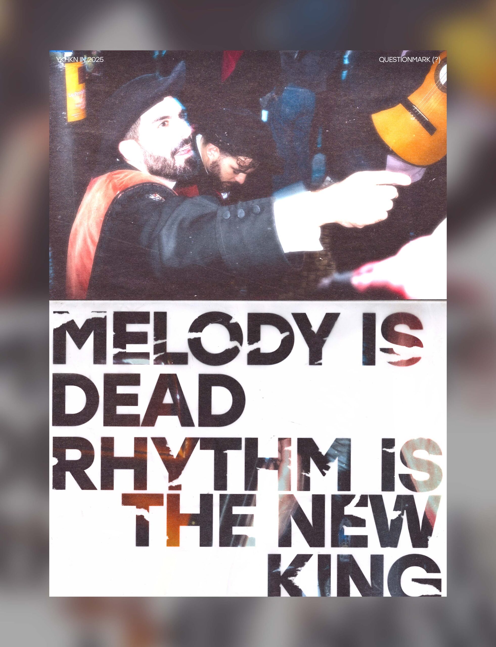 Melody is Dead, Rhythm is The New King